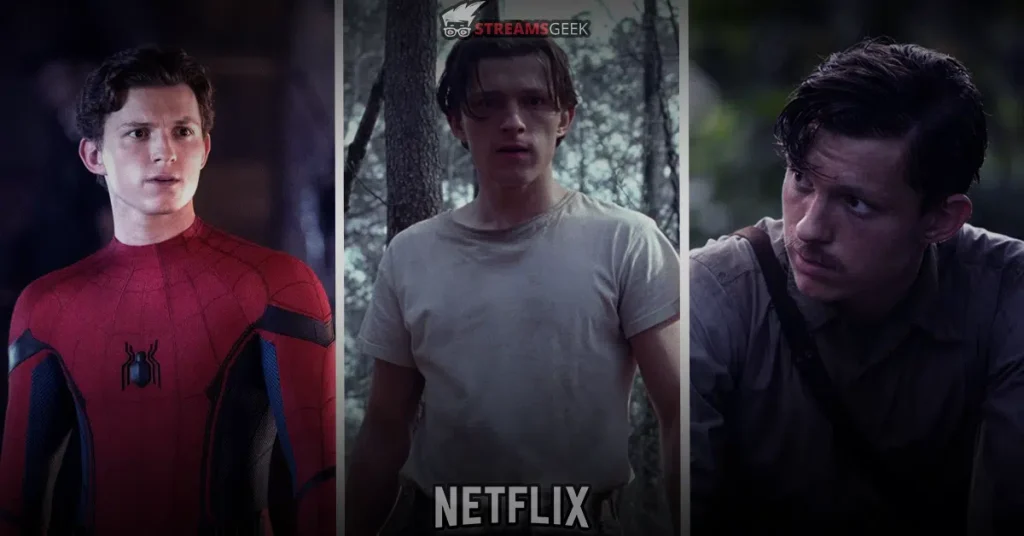7 Best Tom Holland Movies on Netflix