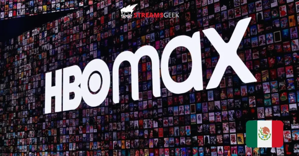 How to Watch HBO Max in Mexico?