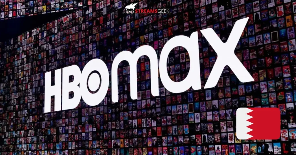 How to Watch HBO Max in Bahrain